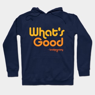 What's Good Hoodie